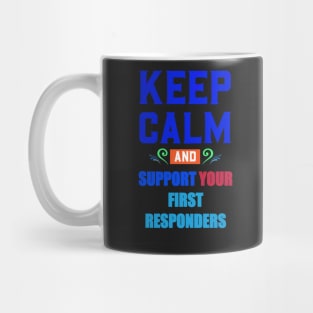 KEEP CALM AND SUPPORT YOUR FIRST RESPONDERS PURPLE Mug